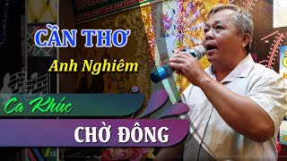 CHỜ ĐÔNG  Anh Nghiêm  7 Sắc Tây Đô [upl. by Ylrebmek]