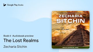 The Lost Realms Book 4 by Zecharia Sitchin · Audiobook preview [upl. by Haleeuqa]