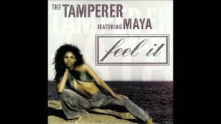 The Tamperer feat Maya  Feel it extended mix [upl. by Egarton]