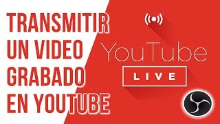 Como Transmitir en Vivo un Video Grabado desde Youtube [upl. by Girand585]