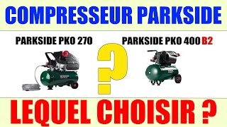 compresseur parkside lidl pko 270 pko 400 lequel choisir  compressor [upl. by Eireva449]