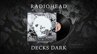 Decks Dark  Radiohead Subtitulada Español  Ingles [upl. by Llebiram]