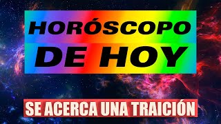 🔮 Horóscopo de Hoy  Se avecina una TRAICIÓN [upl. by Ardnas]