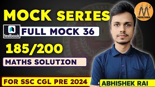 SSC CGL FULL MOCK TEST 36  TESTBOOK  MATHS SOLUTIONS  ABHISHEK RAI  MATHS MANIA [upl. by Ainod]