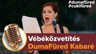 Vébéközvetítés  DumaFüred Kabaré  Dumaszínház [upl. by Revert]