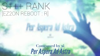 Per Aspera Ad Astra  xi HD 17 EZ2ON REBOOT  R [upl. by Devina]