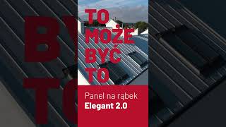 Panel na rąbek  klik Elegant 20 doskonały na dach i elewacje [upl. by Rumilly]