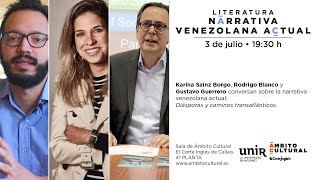 Narrativa venezolana actual l Karina Sainz Borgo Rodrigo Blanco y Gustavo Guerrero [upl. by Nohtan]