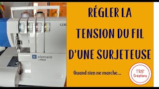 REGLAGE DE TENSION DU FIL SURJETEUSE LIDL entre autres  TRIS CREATIONS [upl. by Rustin]