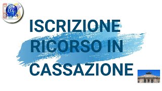 Iscrizione telematica del Ricorso in Cassazione [upl. by Arondell]