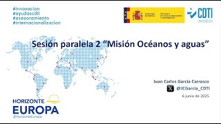 Jornada Misiones Horizonte Europa Novedades y Convocatorias 2024 0606 Misión Océanos y aguas [upl. by Eileme921]