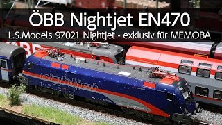 ÖBB Nightjet LSModels 97021 MEMOBA  VLOG63 [upl. by Shanleigh]