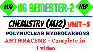 Polynuclear Hydrocarbons  ANTHRACENE  Complete in 1 video  Unit5  Chemistry  Major 2  L3 [upl. by Kerns]