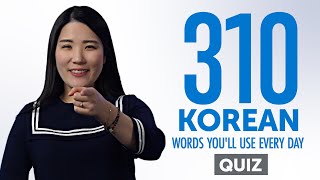 Quiz  310 Korean Words Youll Use Every Day  Basic Vocabulary 71 [upl. by Jamin]