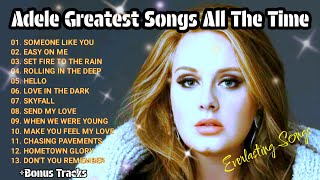 Best Songs Of Adele Everlasting Top Hits Playlist Album  Bonus Tracks [upl. by Drislane]