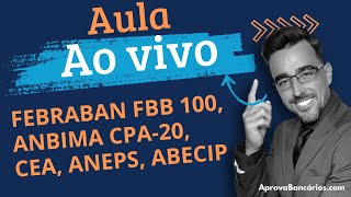 Aula fácil  Prova FEBRABAN FBB100 ANBIMA CPA20 CPA20 CEA ANEPS ABECIP CA300 Matemática 12 [upl. by Silirama]