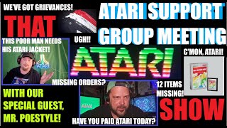 That Atari Show 73 quotAtari Support Group Meetingquot w Mr Poestyle Our issues with Ataricom orders [upl. by Him]