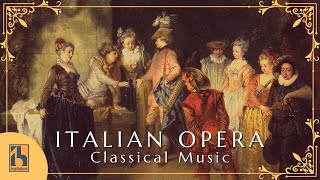 Italian Classical Music  Italian Opera [upl. by Meela]