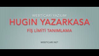 Webticari Yazılım  Hugin Vx675 Yazarkasa Fiş Limiti Tanımlama [upl. by Eamanna]