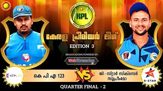 KPA 123 vs GSTAR SIXER SUPREMO  QUARTER FINAL 2  Kerala Premier League  2023 [upl. by Isa604]