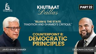 Islam and the State Ghamidis Critique  Part 22  Democratic Principles [upl. by Otrebire]