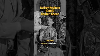 Audrey Hepburn ICONIC Haircut Scene 🎬 [upl. by Narol]