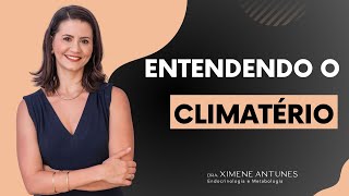 Entendendo o climatério [upl. by Adlesirg]