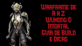 Warframe  Wukong O Imortal  Guia de Build e Dicas [upl. by Pattani]