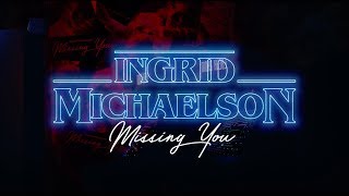 Ingrid Michaelson  quotMissing Youquot Official Lyric Video [upl. by Carol775]