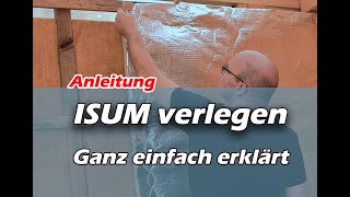 ISUM Dämmung selber anbringen  DIY  So gehts einfach Ideal für Tiny House Sanierung amp Neubau [upl. by Eetnuahs]