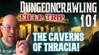 Dungeoncrawling 101 Field Trip 01 The Caverns of Thracia [upl. by Enywad431]