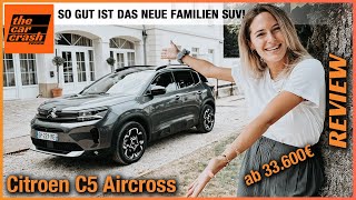 Citroen C5 Aircross im Test 2023 So gut ist das NEUE Familien SUV ab 33600€ Fahrbericht  Review [upl. by Pike]