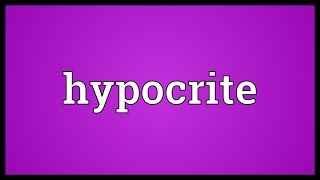 Hypocrite Meaning [upl. by Sirad]