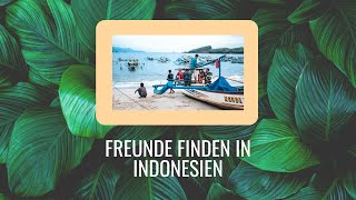 Folge 10 Wie leicht können wir in Indonesien Freunde finden [upl. by Arad]