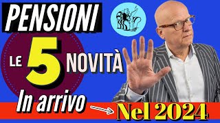 PENSIONI 👉 ECCO LE 5 NOVITÀ IN ARRIVO a GENNAIO 2024 con la LEGGE DI BILANCIO❗️ ✅ [upl. by Ardnoel]