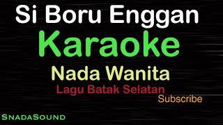 SI BORU ENGGANLagu Batak TapselKARAOKE NADA WANITA​⁠ FemaleCewekPerempuanucokku [upl. by Allegna276]