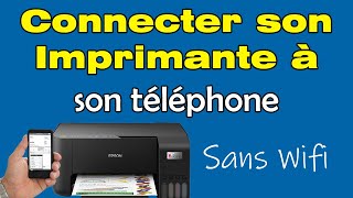 Comment connecter mon téléphone portable à mon imprimante sans Wifi [upl. by Dnalwor769]