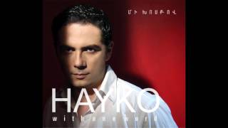 Hayko  Caxikners um nvirem  Հայկո  Ծաղիկներս ում նվիրեմ [upl. by Ekard]