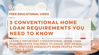 3 Conventional Home Loan Requirements You Need to Know [upl. by Eiralc]