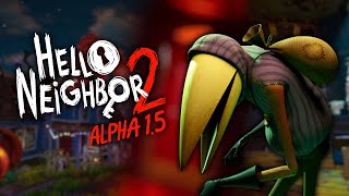 Hello Neighbor 2 Alpha 15 Playthrough [upl. by Ynaffet]