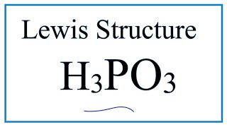 How to Draw the Lewis Dot Structure for H3PO3 Phosphorous acid [upl. by Derfnam]