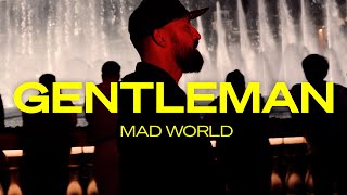 Gentleman  Mad World Official Video [upl. by Maighdiln385]