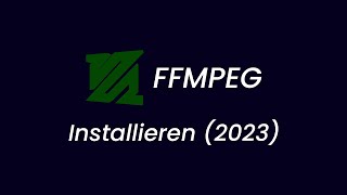 FFMPEG auf Windows 1011 installieren SchrittfürSchrittAnleitung 2023 [upl. by Lindsley]