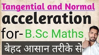 tangential and normal acceleration  tangential and normal components of acceleration [upl. by Cato]