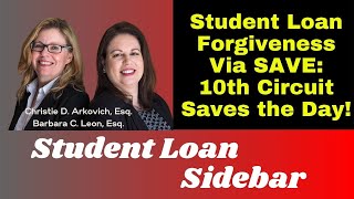 Student Loan Forgiveness Via SAVE 10th Circuit Saves the Day [upl. by Anitteb387]