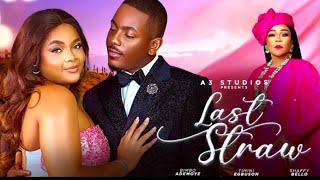 LATEST NOLLYWOOD MOVIE LAST STRAW STARRING BIMBO ADEMOYE TIMINI EGBUSON SHAFFY BELLO CONTROL [upl. by Ardussi605]