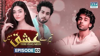 Pakistani Drama  Tere Ishq Mein  Episode 2  Bilal Abbas amp Noor Khan bilalabbas [upl. by Ahsrav]