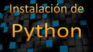 Tutorial de Python en Español  Instalación de Python [upl. by Nevar]