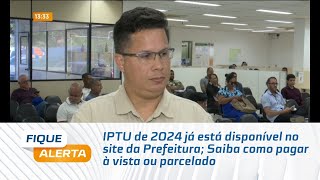 IPTU de 2024 já está disponível no site da Prefeitura Saiba como pagar à vista ou parcelado [upl. by Dorine]