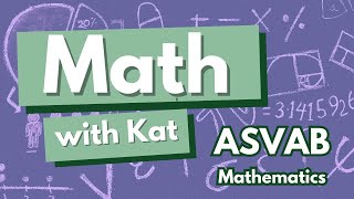 ASVAB Math  Mathematics Knowledge and Arithmetic Reasoning [upl. by Ahsimin319]